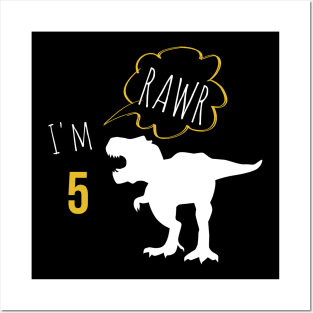 RAWR i am 5 Posters and Art